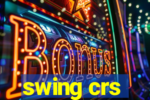 swing crs